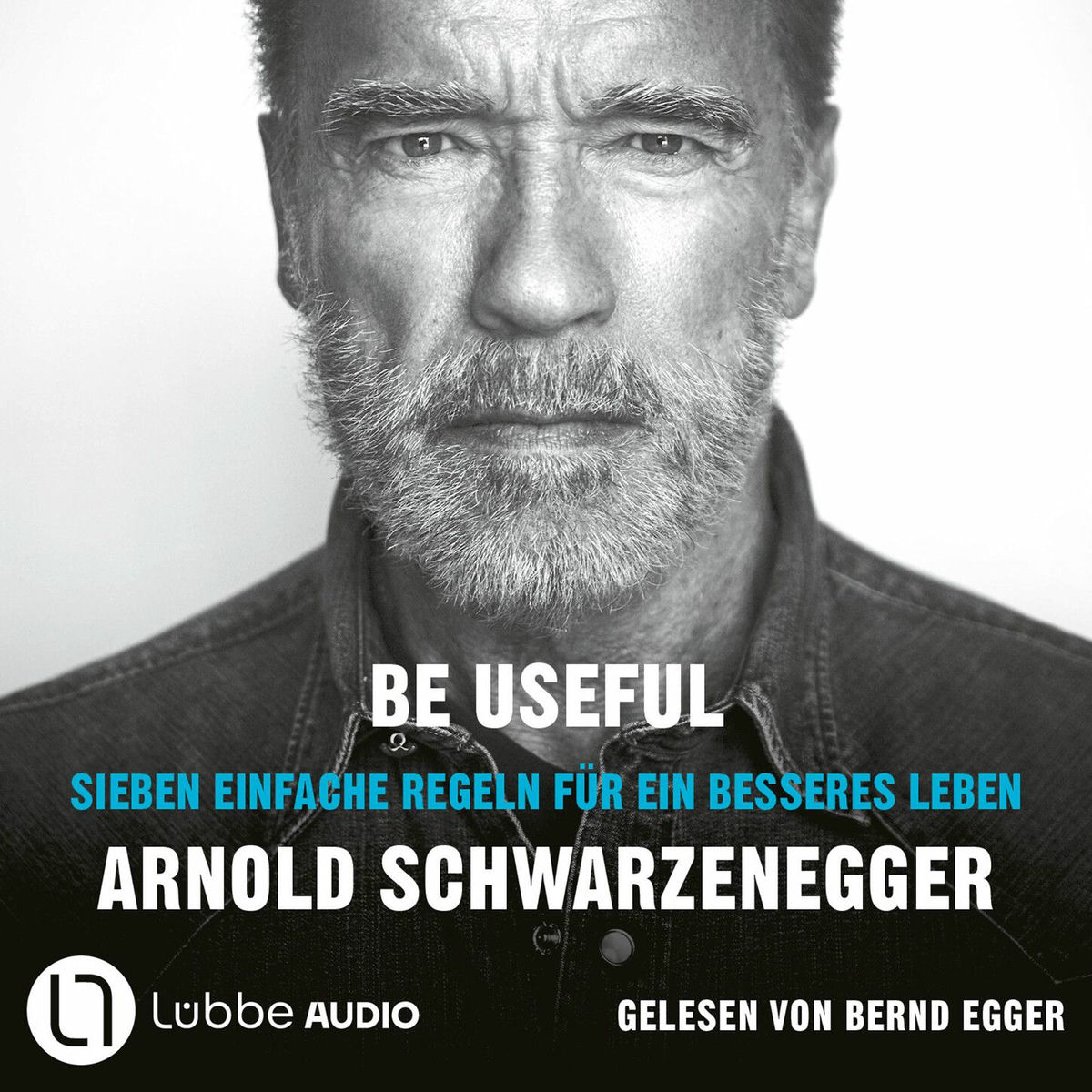 Album cover of Be Useful - Sieben einfache Regeln für ein besseres Leben (Ungekürzt)