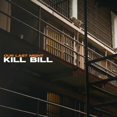 Rob Bisel Kill Bill - Our Last Night | Deezer