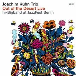 Cover of Out of the Desert Live at Jazzfest Berlin