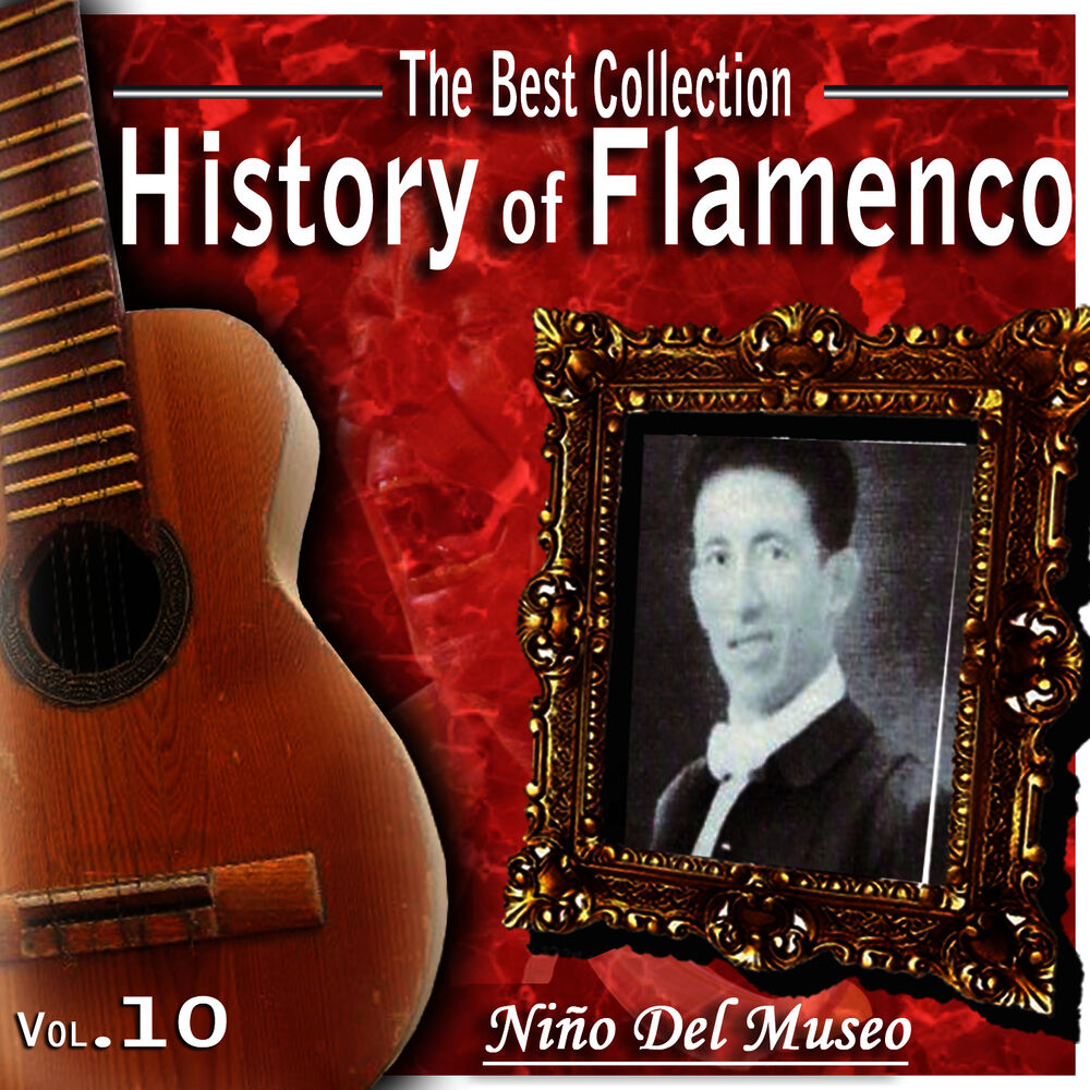 Picture of The Best Collection.History Of Flamenco. Vol. 11. Niño Del Museo