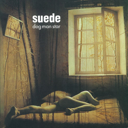 Suede - Dog Man Star (Remastered Deluxe Edition) | Deezer