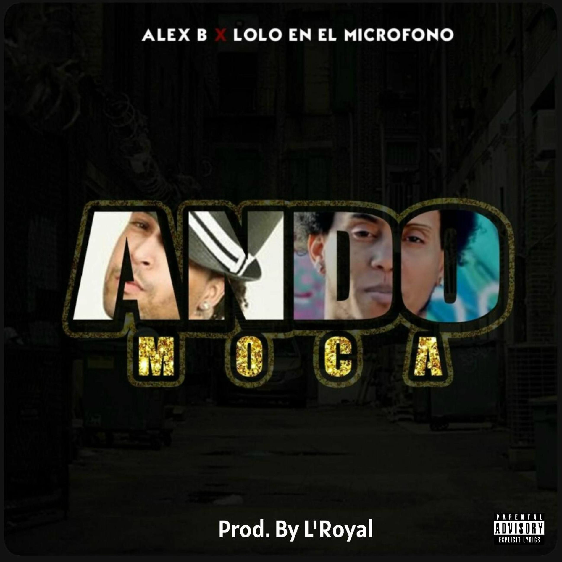 Album cover of Ando Moca (feat. Alex b El Lider & Lolo en el Microfono)