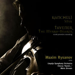 Cover of Kancheli: Styx; Tavener: The Myrrh-Bearer