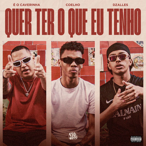 QUER TER O QUE EU TENHO