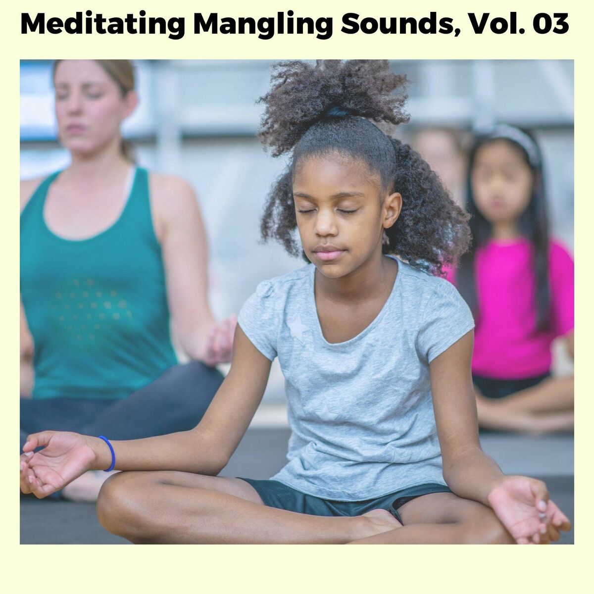 Album cover of Meditating Mangling Sounds, Vol. 03
