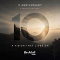 X Anniversary A Vision That Lives On