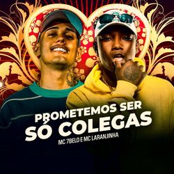 Cover of Prometemos Ser Só Colegas