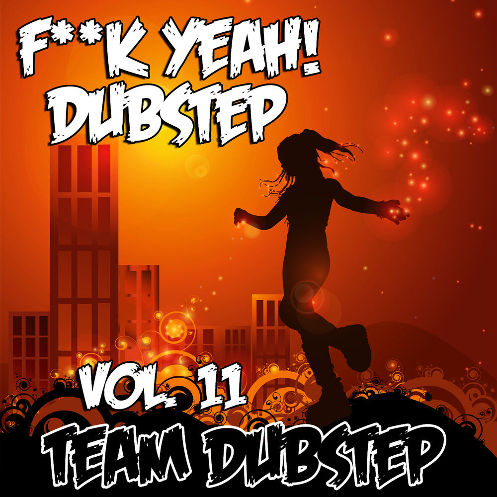 Picture of Fuck Yeah! Dubstep, Vol. 11