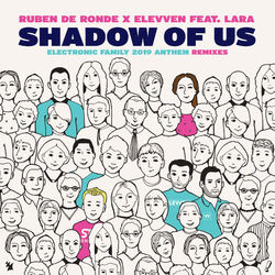 Cover of Shadow Of Us (Electronic Family 2019 Anthem) (Remixes)