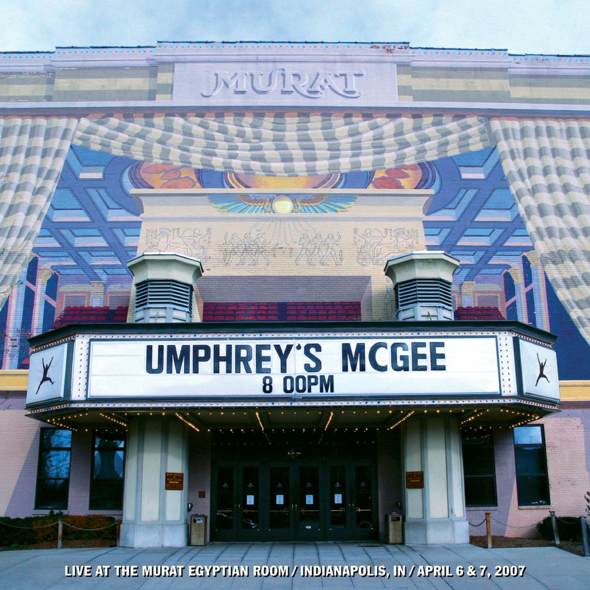 Album cover of Live at the Murat: Murat Egyptian Room, Indianapolis, In (April 6 & 7, 2007)