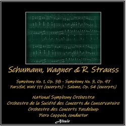 Cover of Schumann, Wagner & R. Strauss: Symphony NO. 1, OP. 38 - Symphony NO. 3, OP. 97 - Parsifal, Wwv 111 (Excerpts) - Salome, OP. 54 [Ex