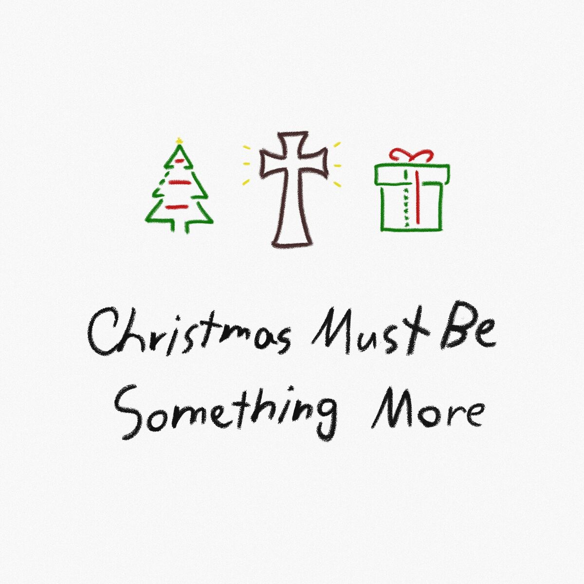 Album cover of Christmas Must Be Something More