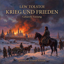 Krieg und Frieden (Gekürzte Fassung)