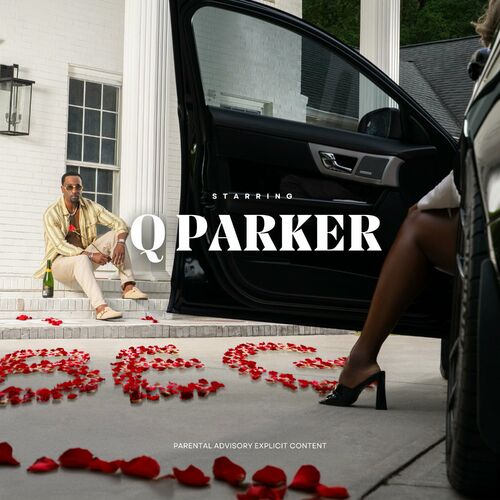 Q Parker - BEG: lyrics and songs | Deezer