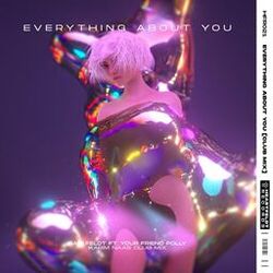 Cover of Everything About You (feat. your friend polly) (Karim Naas Club Mix)