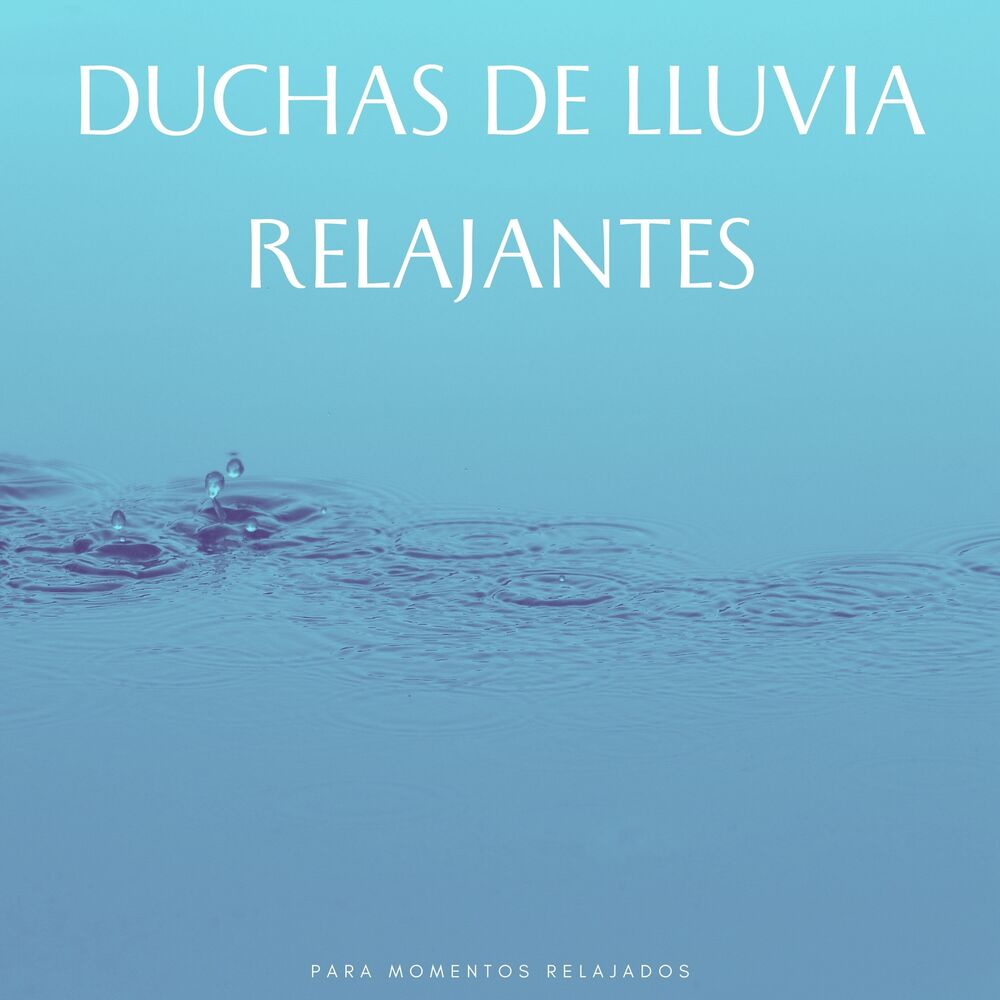 Picture of Duchas De Lluvia Relajantes Para Momentos Relajados
