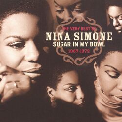 Cover of The Very Best Of Nina Simone 1967-1972 - Sugar In My Bowl