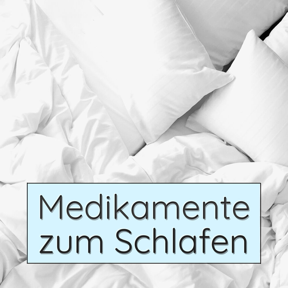 Picture of Medikamente zum Schlafen: Leise Lieder gegen Schlaflosigkeit und Schlafstörungen zum Schnell Einschlafen