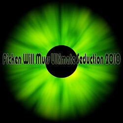 Cover of Ficken Will Muss Ultimate Seduction 2010