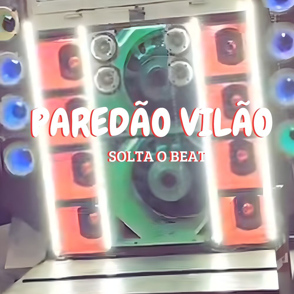 Picture of PAREDÃO VILÃO SOLTA O BEAT