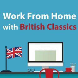Cover of Work From Home with British Classics