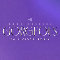 Cover of Good Morning Gorgeous (DJ Licious Remix)