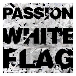 Cover of Passion: White Flag (Deluxe Edition)