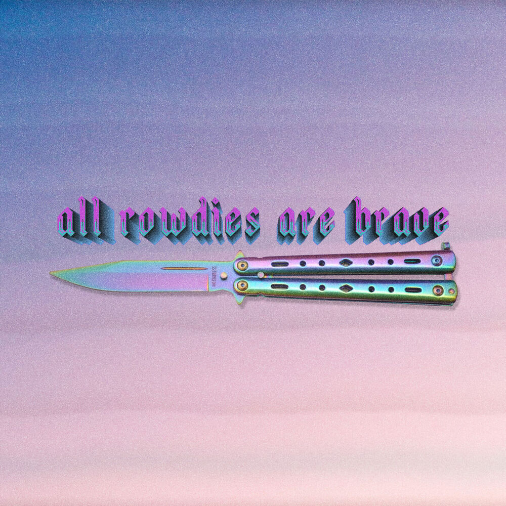 Picture of All Rowdies Are Brave