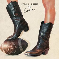 Cover of Y'all Life (feat. Ciara)