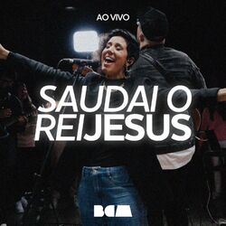 Cover of Saudai o Rei Jesus (Ao Vivo)