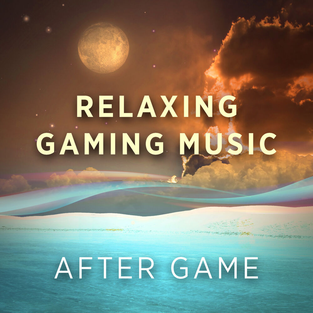 Picture of Relaxing Gaming Music: After Game