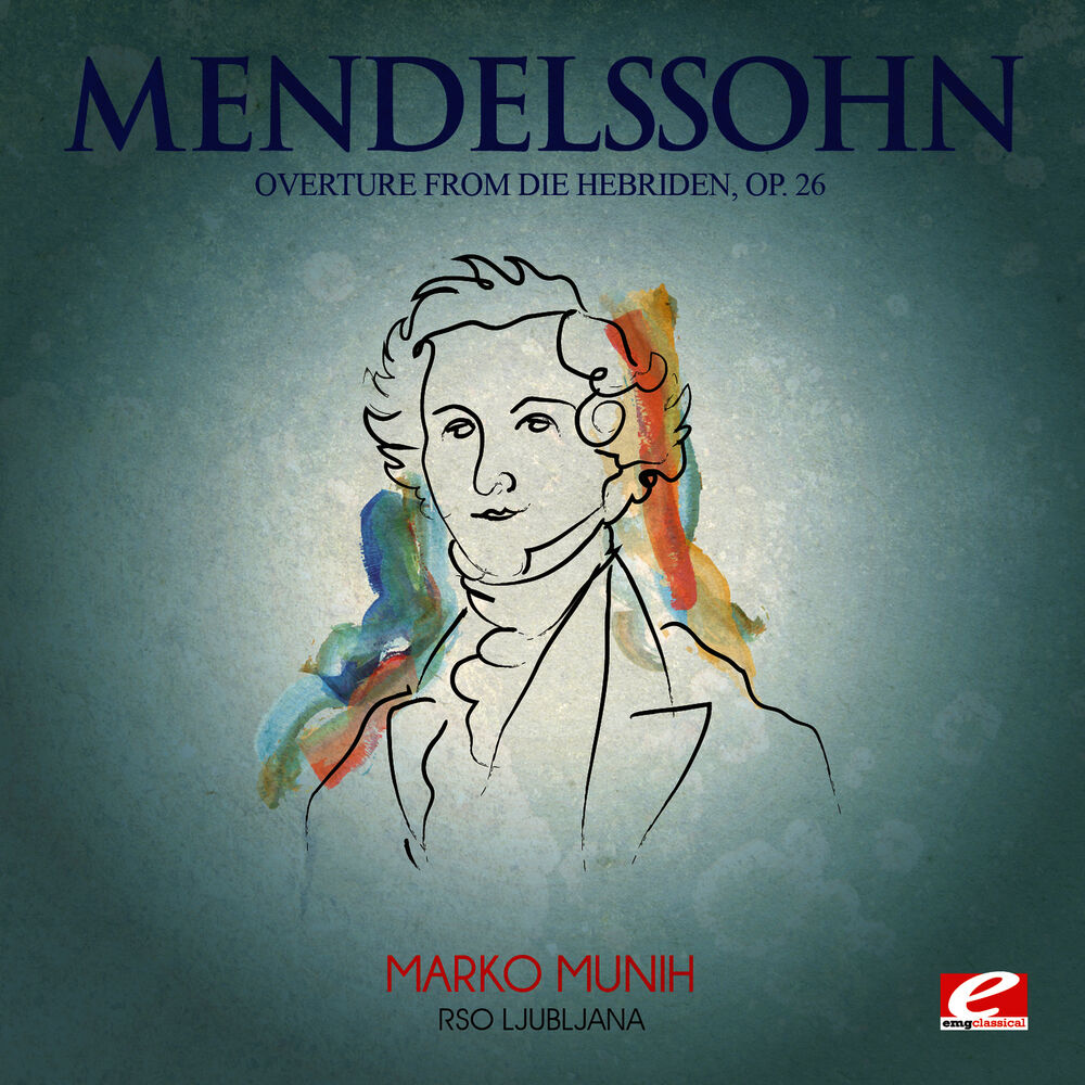 Picture of Mendelssohn: Overture from Die Hebriden, Op. 26 (Digitally Remastered)