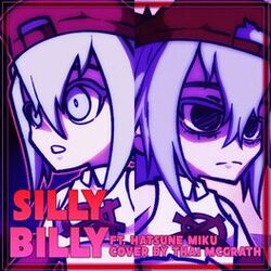 Cover of Silly Billy Vocaloid Edition (feat. Hatsune Miku) [TV Size]