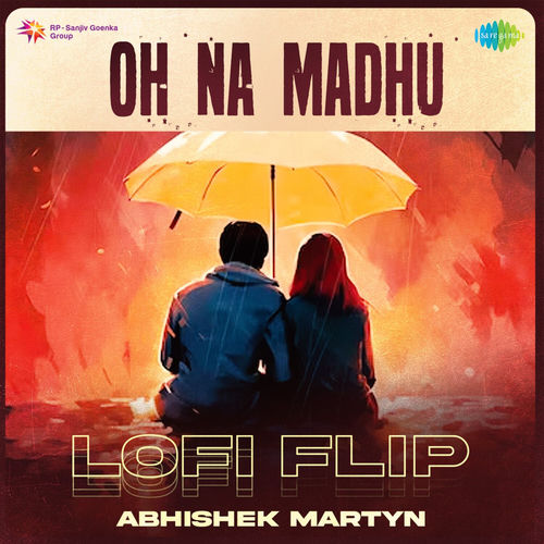 Oh Na Madhu (Lofi Flip)
