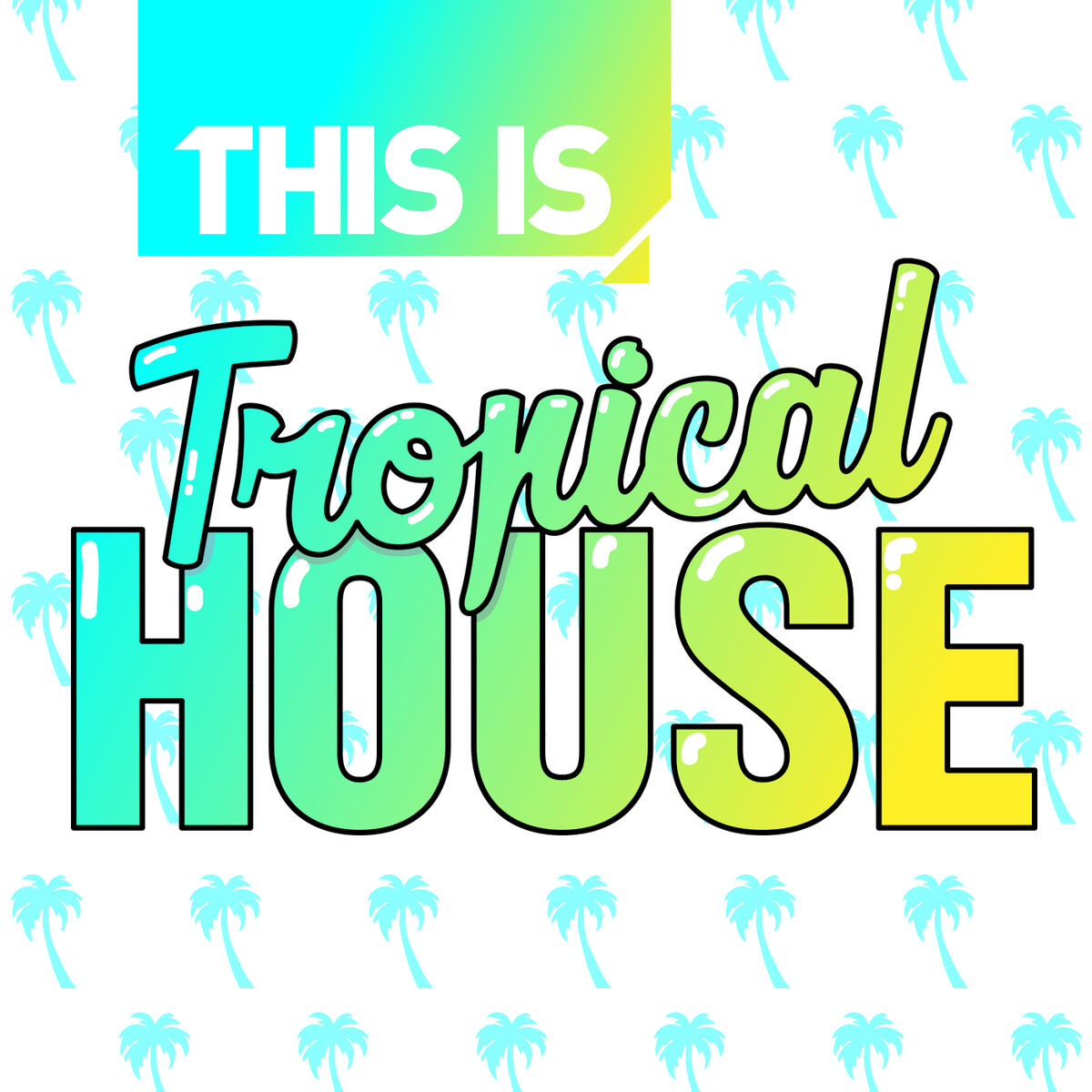 Album cover of This Is - Tropical House