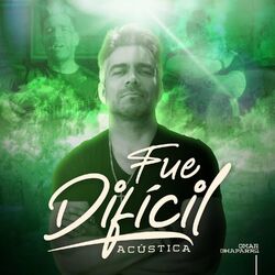 Cover of Fue Difícil (Acústica)