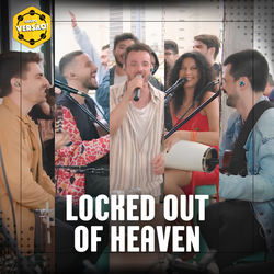 Locked Out Of Heaven