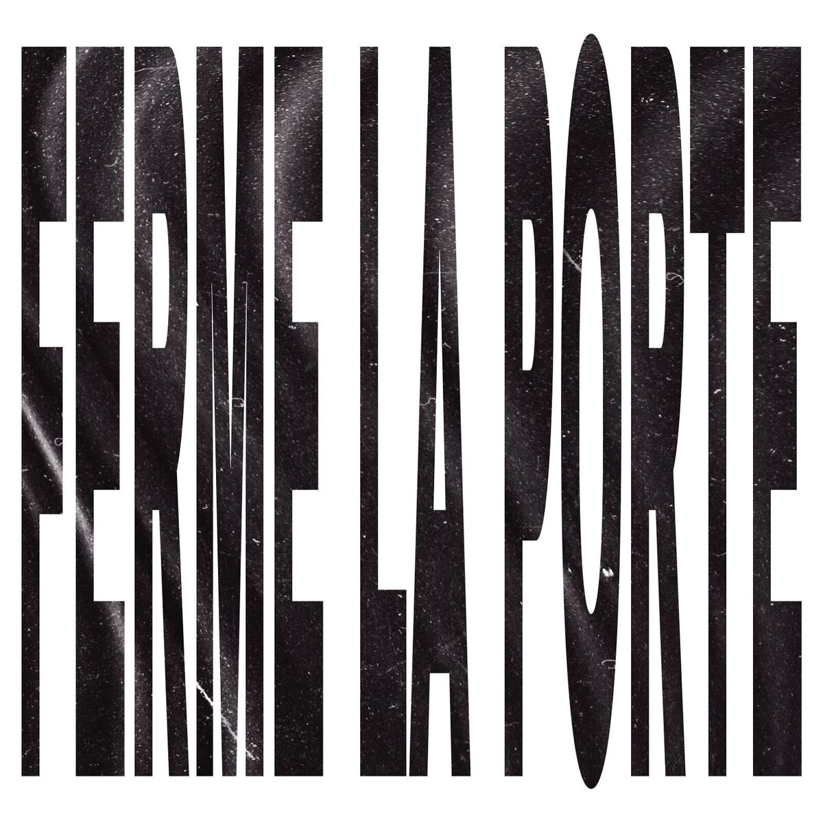 Album cover of FERME LA PORTE