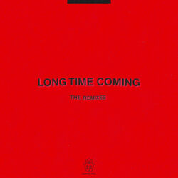 Long Time Coming (The Remixes)