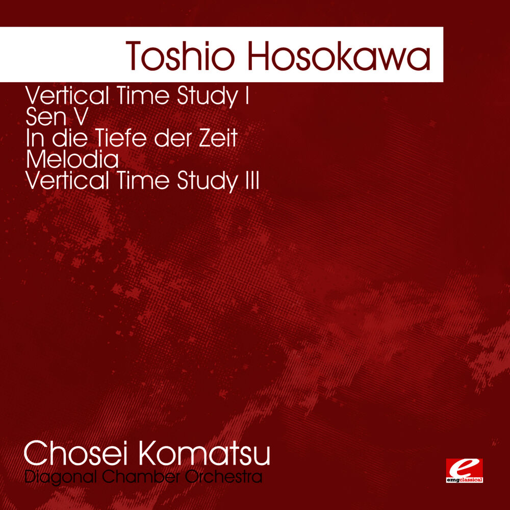 Picture of Hosokawa: Vertical Time Study I - Sen V - In die Tiefe der Zeit - Melodia - Vertical Time Study III (Remastered)