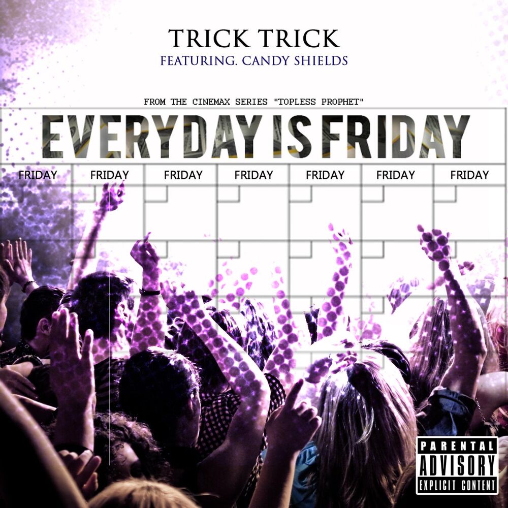 Picture of Everyday Is Friday (feat. Candy Shields)
