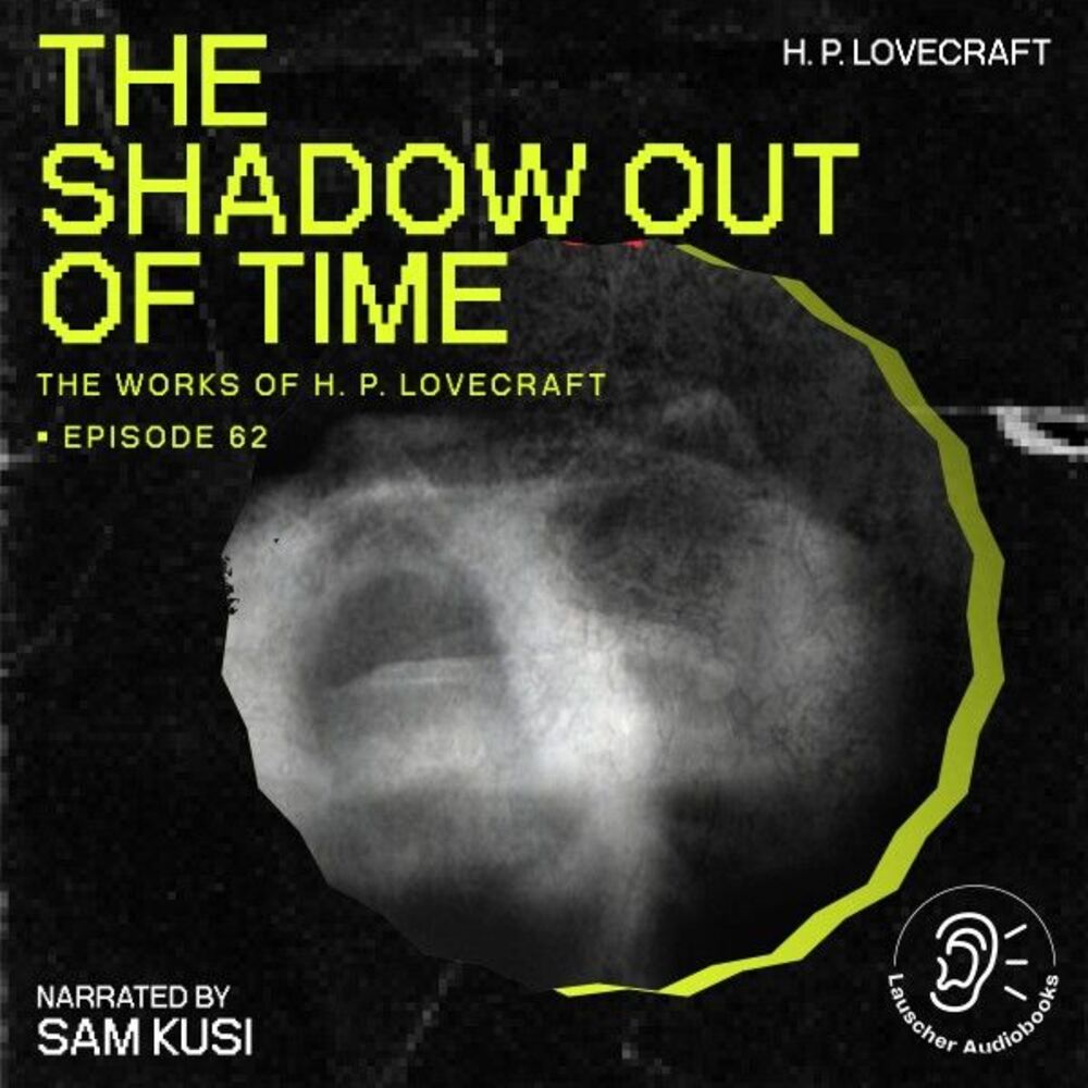 Picture of The Shadow out of Time (The Work of H. P. Lovecraft, Episode 62)