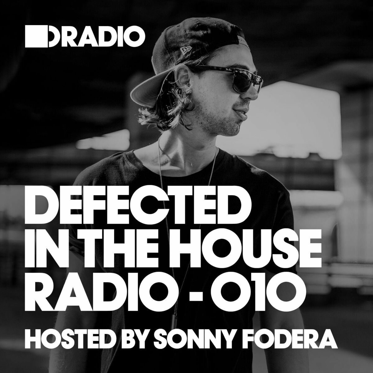 Album cover of Defected In The House Radio Show: Episode 010 (hosted by Sonny Fodera)