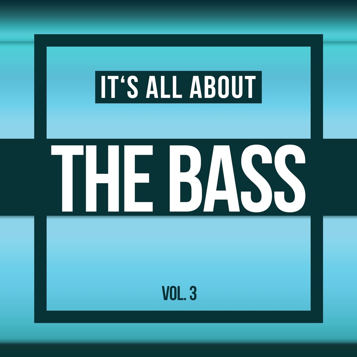 Album cover of It's All About THE BASS, Vol. 3