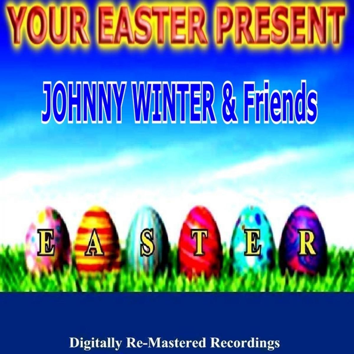 Album cover of Your Easter Present - Johnny Winter & Friends