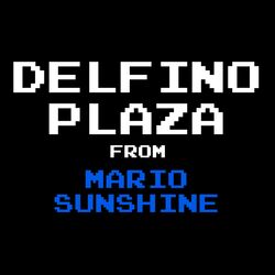 Cover of Delfino Plaza (From "Super Mario Sunshine")