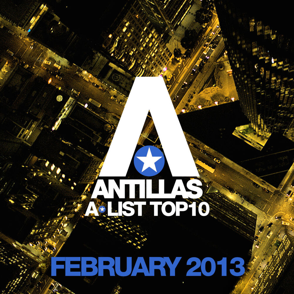 Picture of Antillas A-List Top 10 - February 2013 (Including Classic Bonus Track)