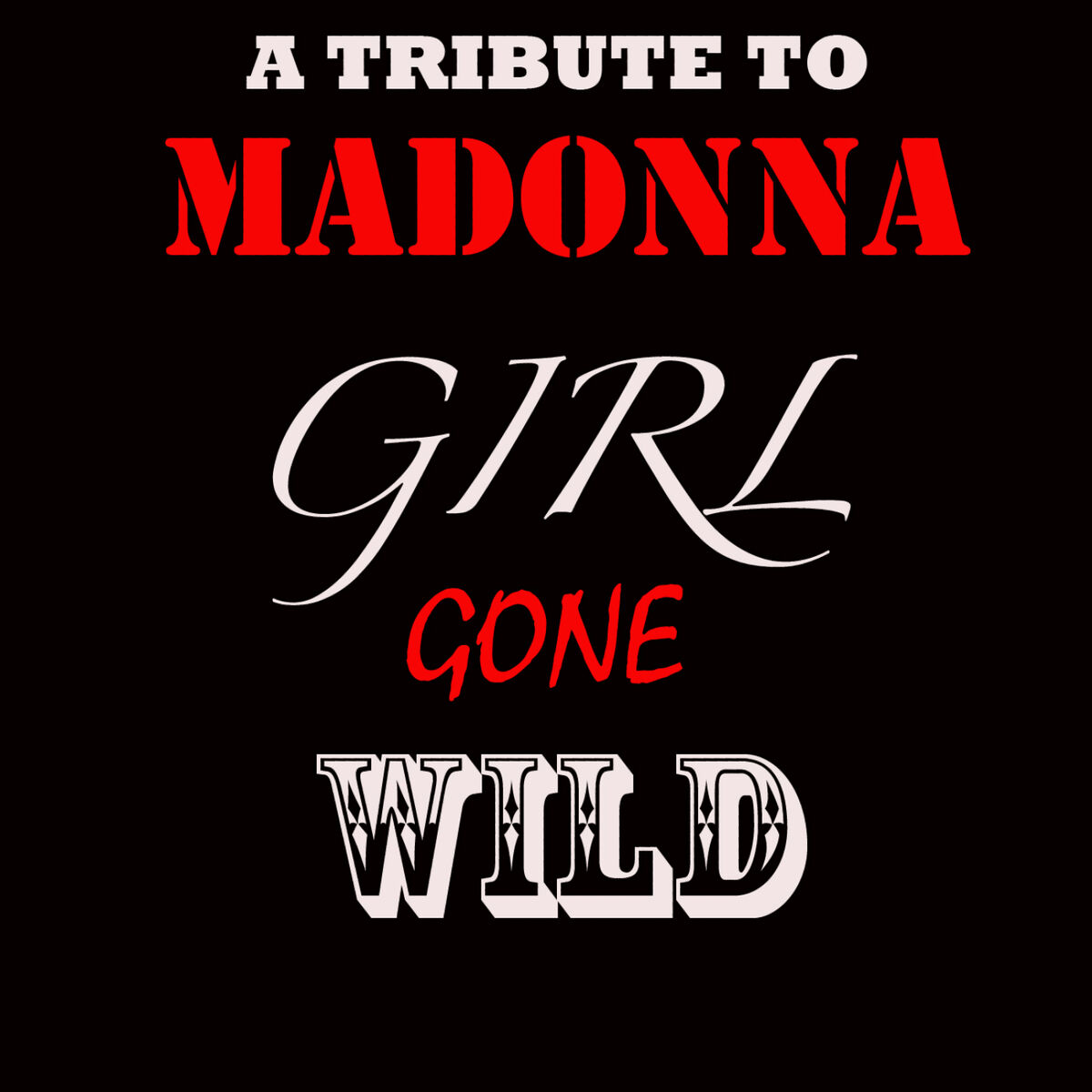 Album cover of Tribute To Madonna (Girl Gone Wild As Made Famous By Madonna)