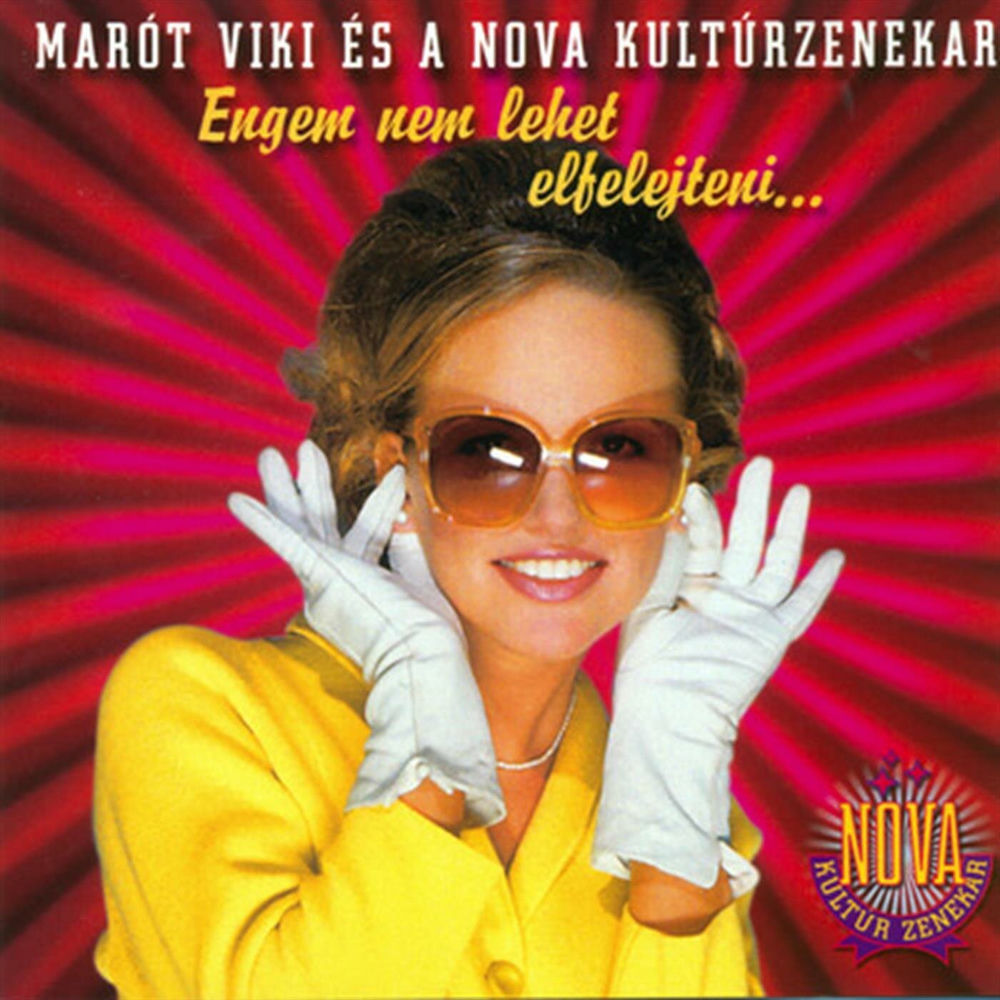 Marót Viki & A Nova Kultúr Zenekar – Engem Nem Lehet Elfelejteni borító