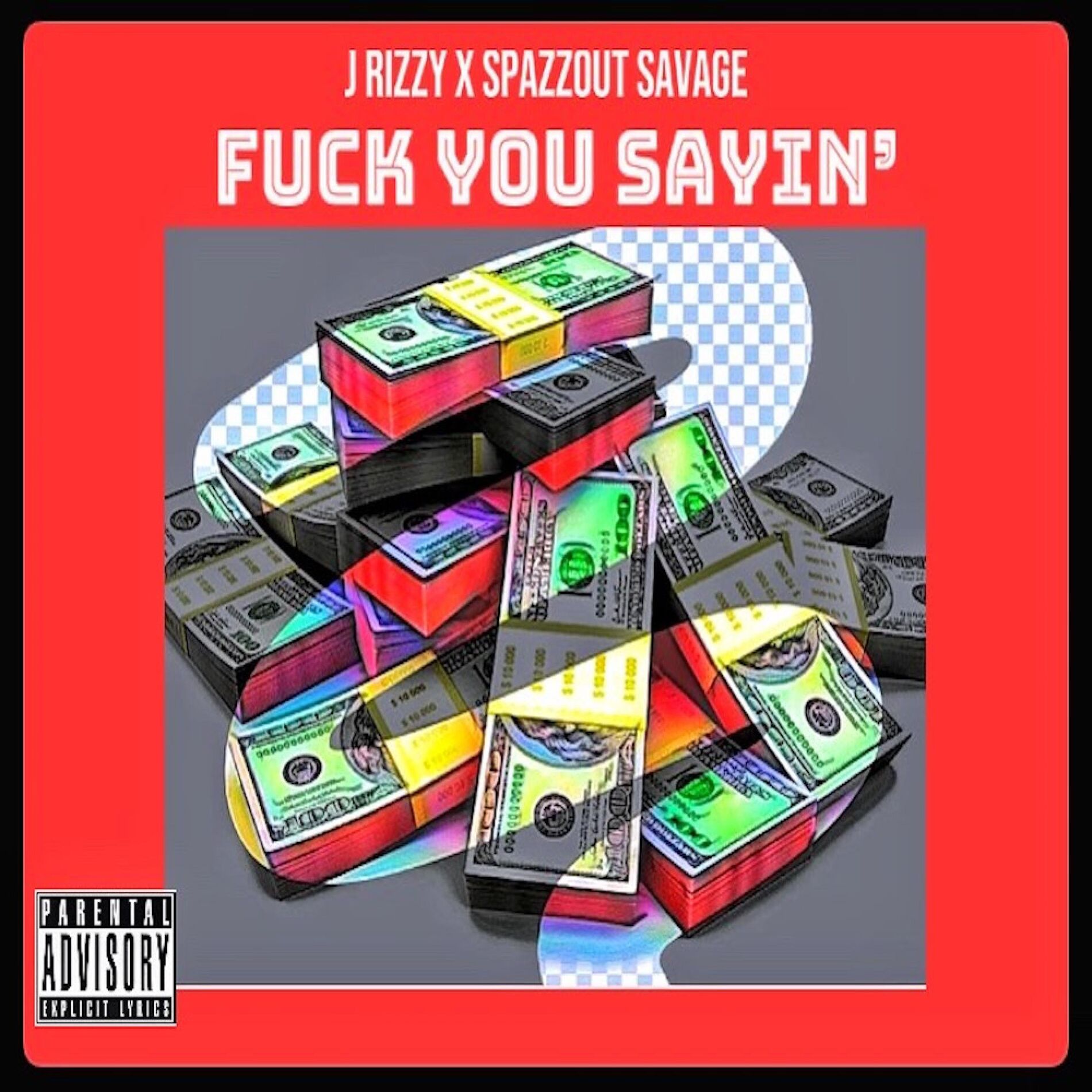 Album cover of Fuck U Saying (feat. Spazzout Savage)